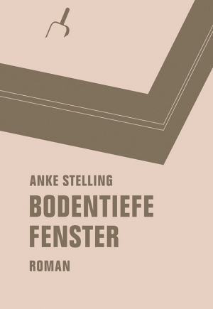 Bodentiefe Fenster ©Verbrecher Verlag, Berlin