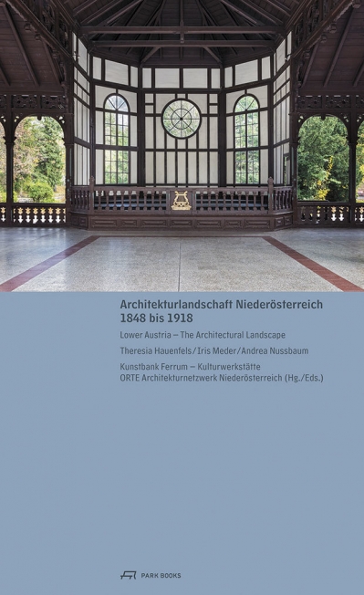 Architekturlandschaft in NÖ 1848 – 1918 - Cover ©ORTE Architekturnetzwerk Niederösterreich und Kunstbank Ferrum – Kulturwerkstätte.